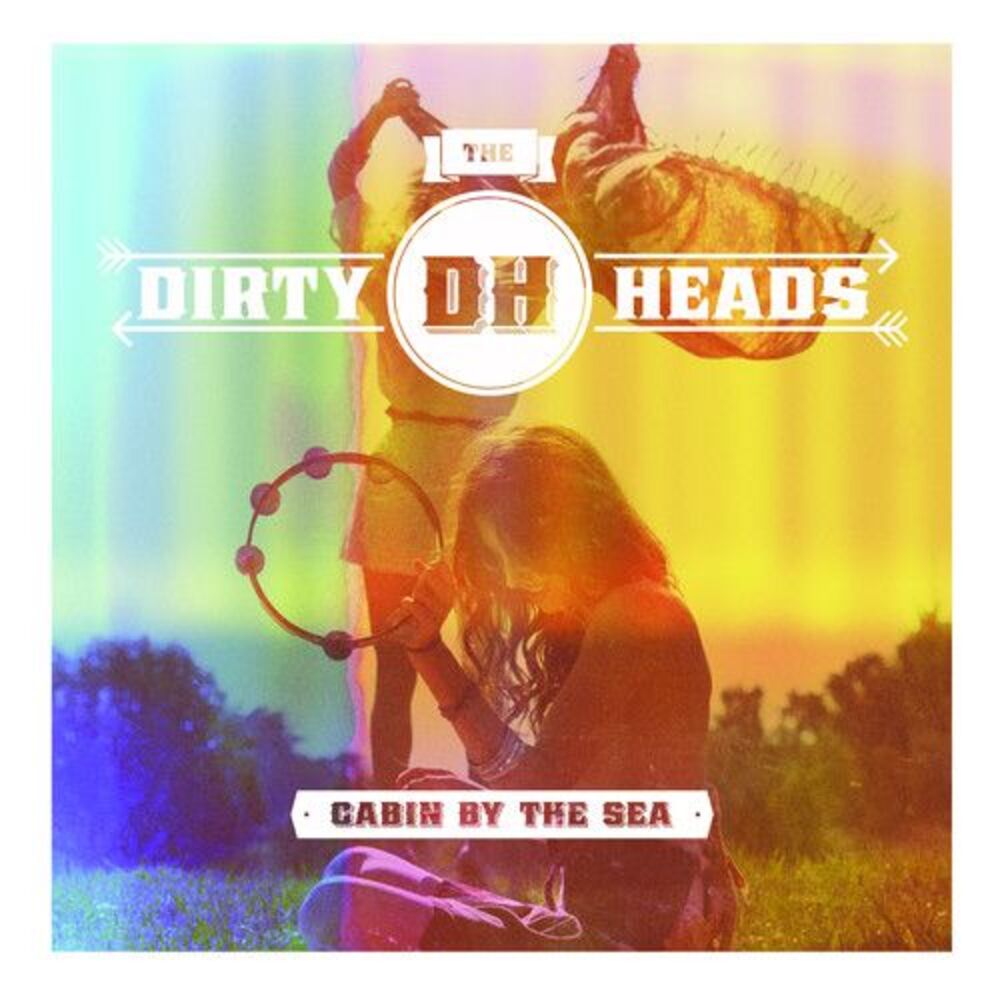 Dirty Heads - Cabin By the Sea  CD